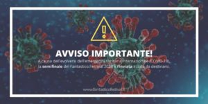COVID-19 Corona virus: Semifinale Fantastico Festival rinviata